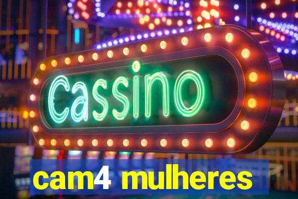 cam4 mulheres